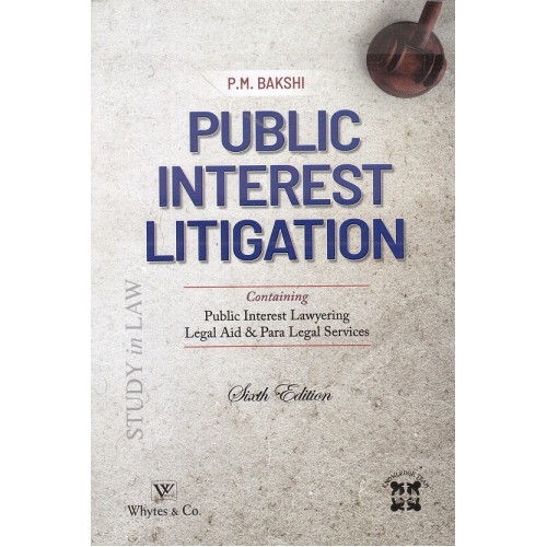 Whytes & Co's Public Interest Litigation (PIL) by P. M. Bakshi 